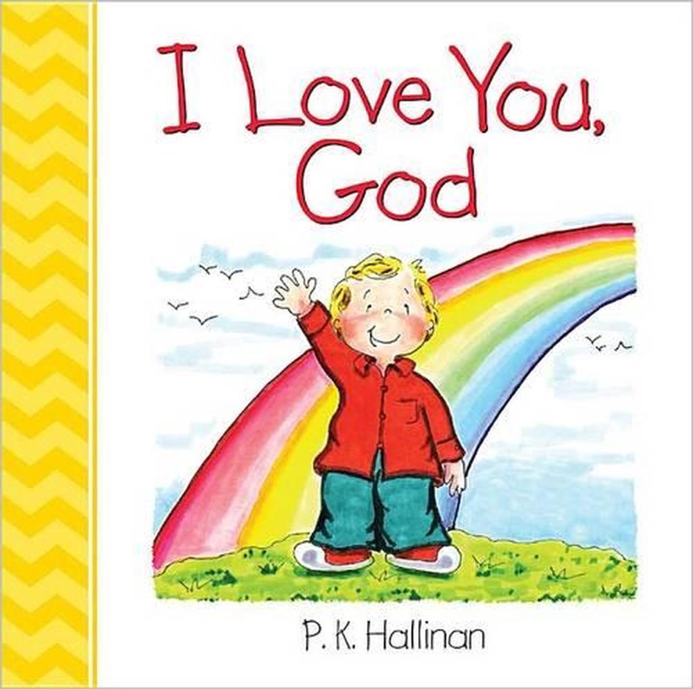 I Love You, God by P.K. Hallinan (English) Board Books Book Free ...