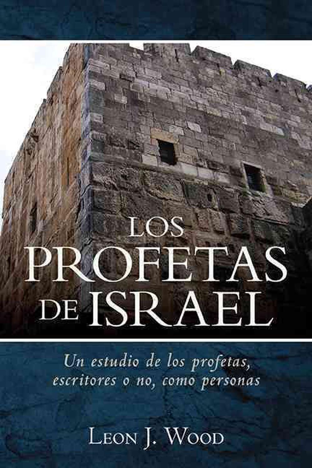 Los Profetas de Israel by Leon Wood Spanish Paperback 