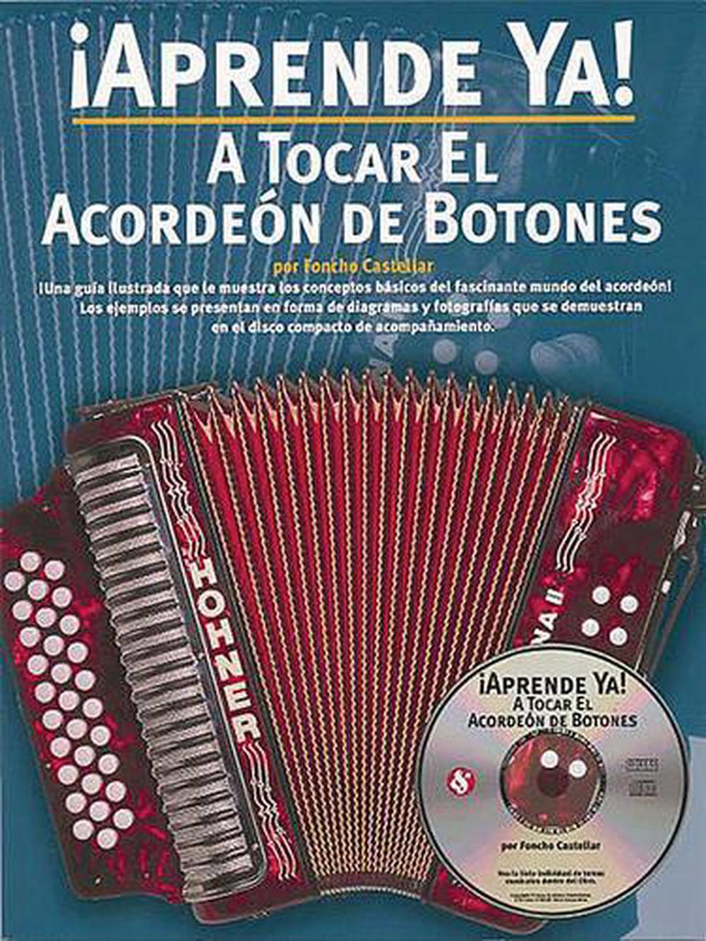 A Tocar el Acordeon de Botones [With CD] by Foncho Castellar (Spanish ...