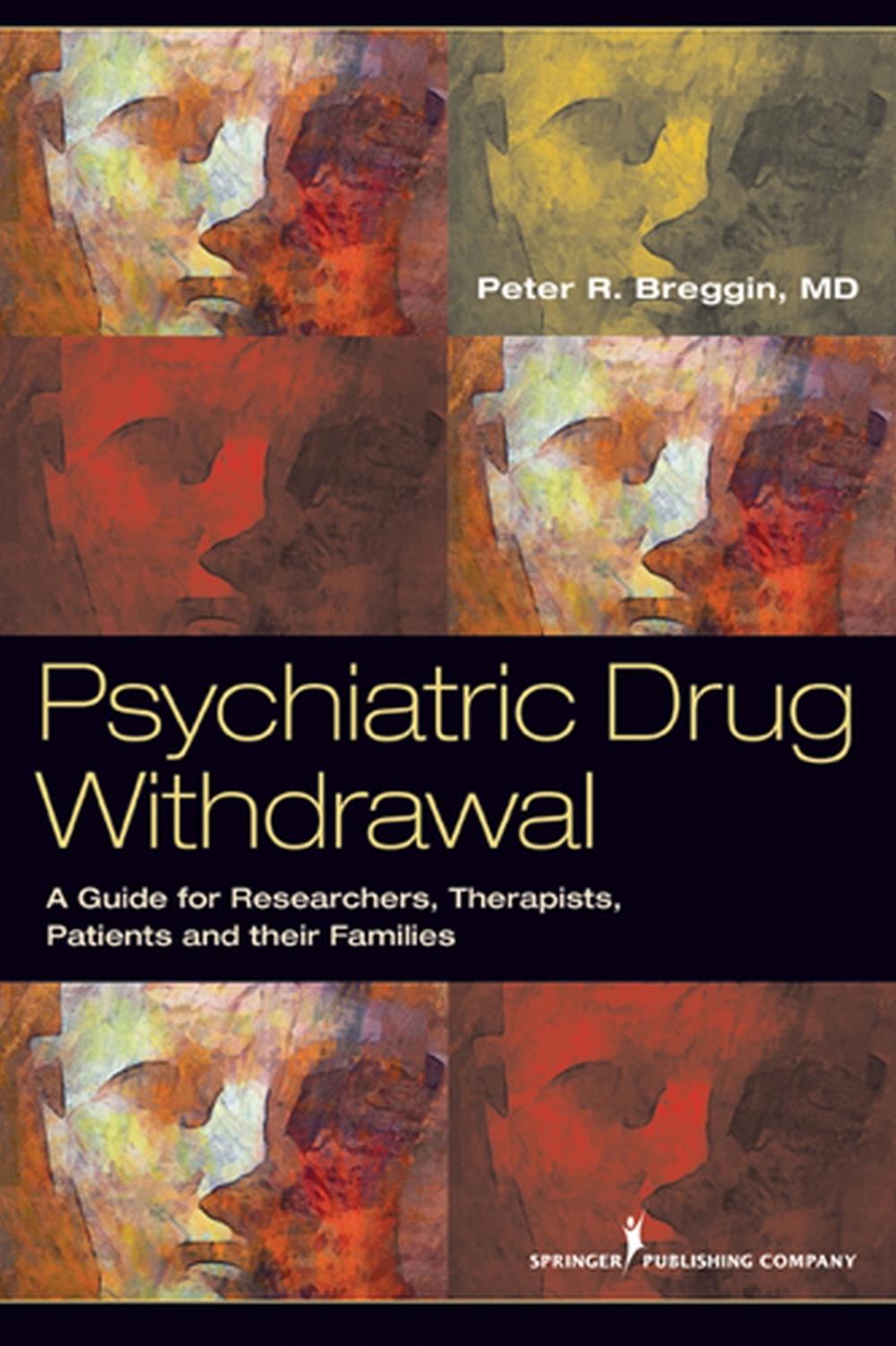 Psychiatric Drug Withdrawal: A Guide for Prescribers, Therapists