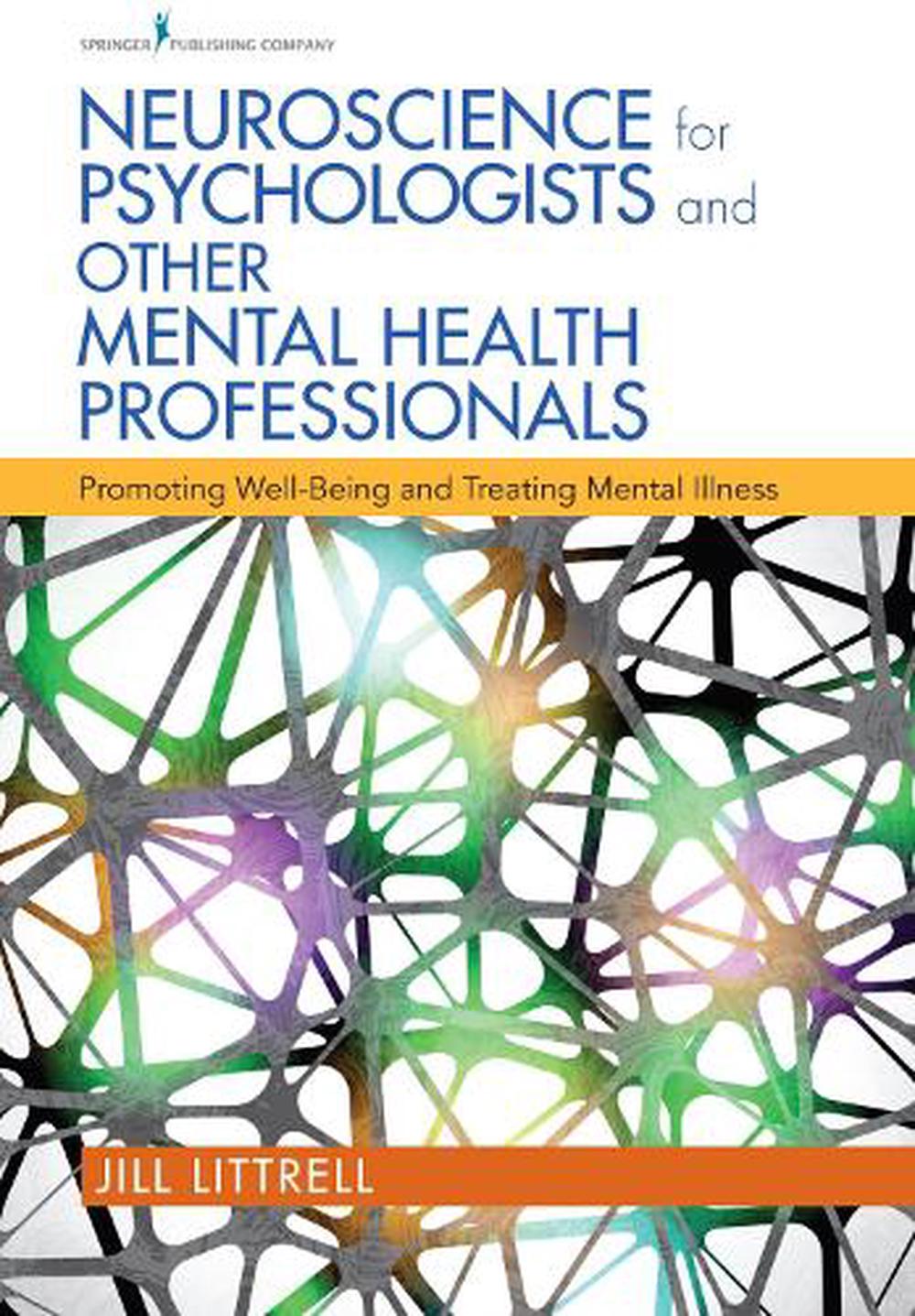 Neuroscience for Psychologists and Other Mental Health Professionals