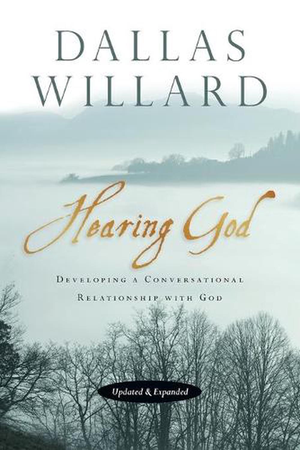 Hearing God Developing a Conversational Relationship with