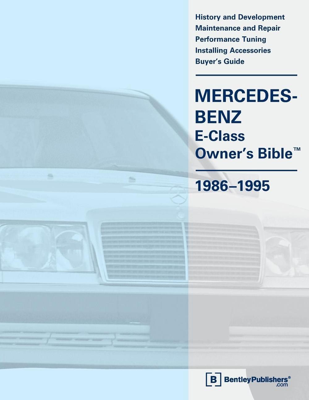 Mercedes-Benz E-Class (W124) Owner's Bible 1986-1995