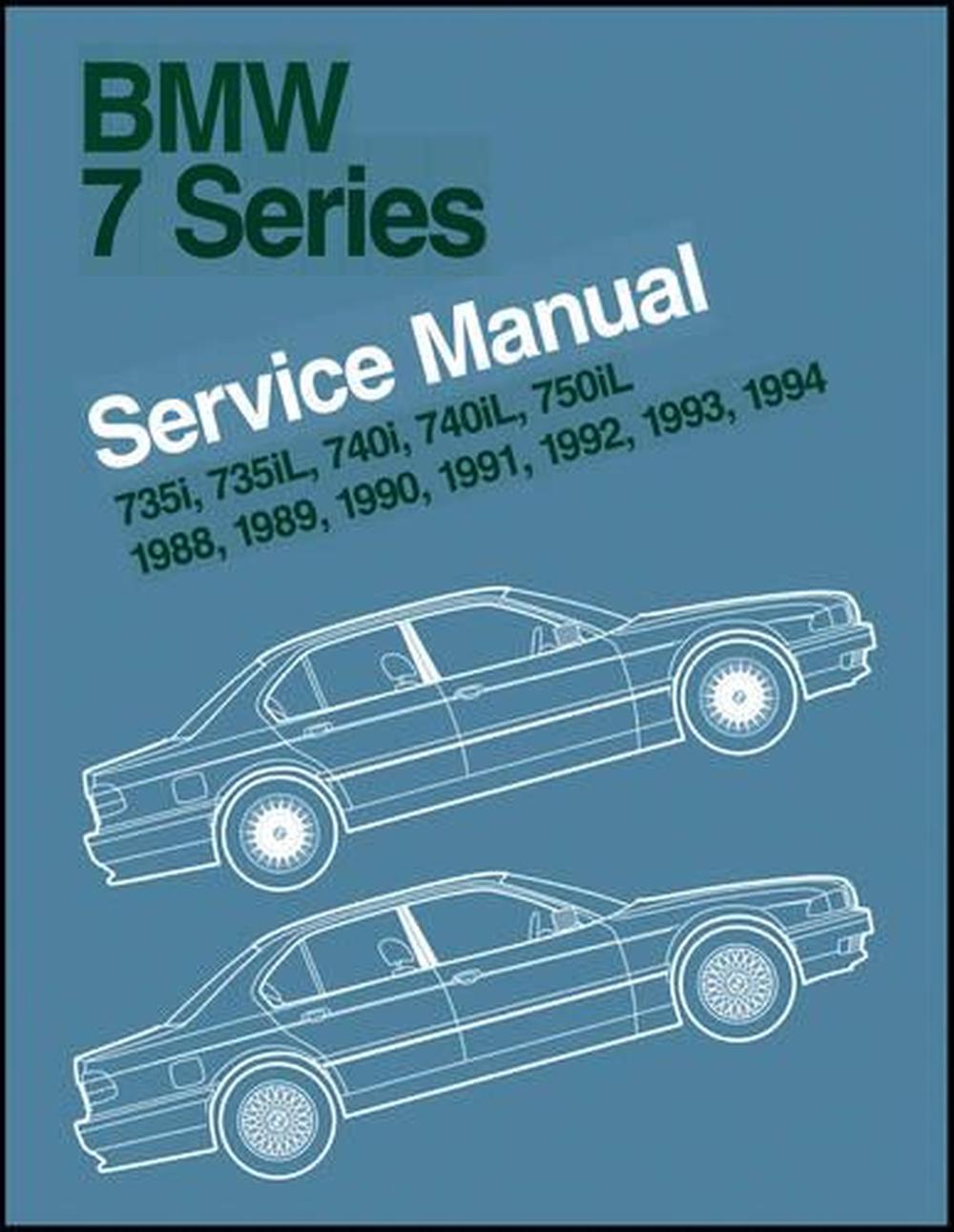 BMW 7 Series (E32) Service Manual: 735i, 735iL, 740i, 740iL, 750iL: 1988,  1989, 1990, 1991, 1992, 1993, 1994