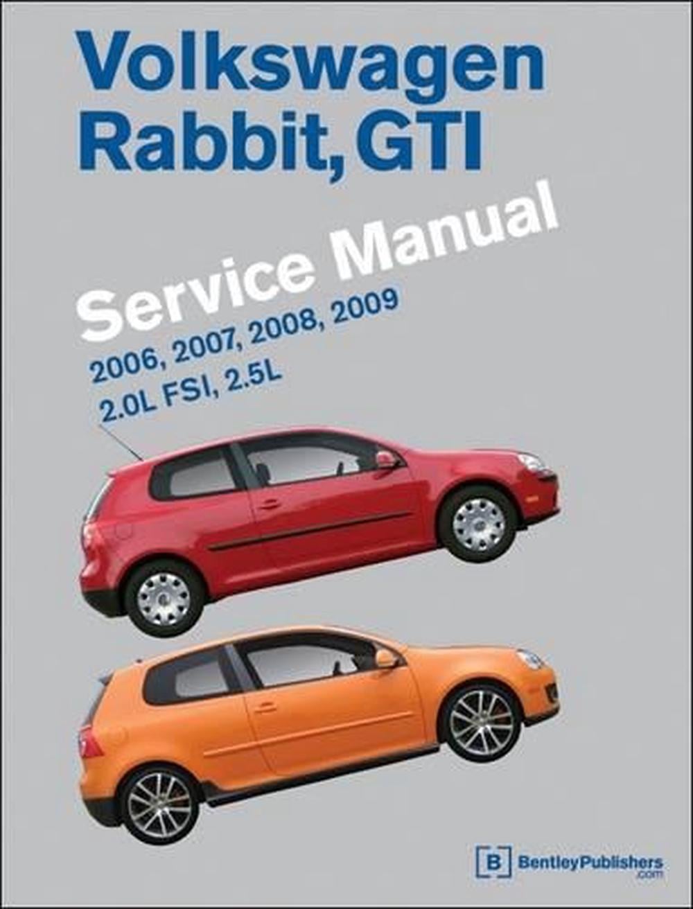 Volkswagen Rabbit, GTI (A5) Service Manual: 2006, 2007, 2008, 2009: 2.0l  Fsi, 2.5l