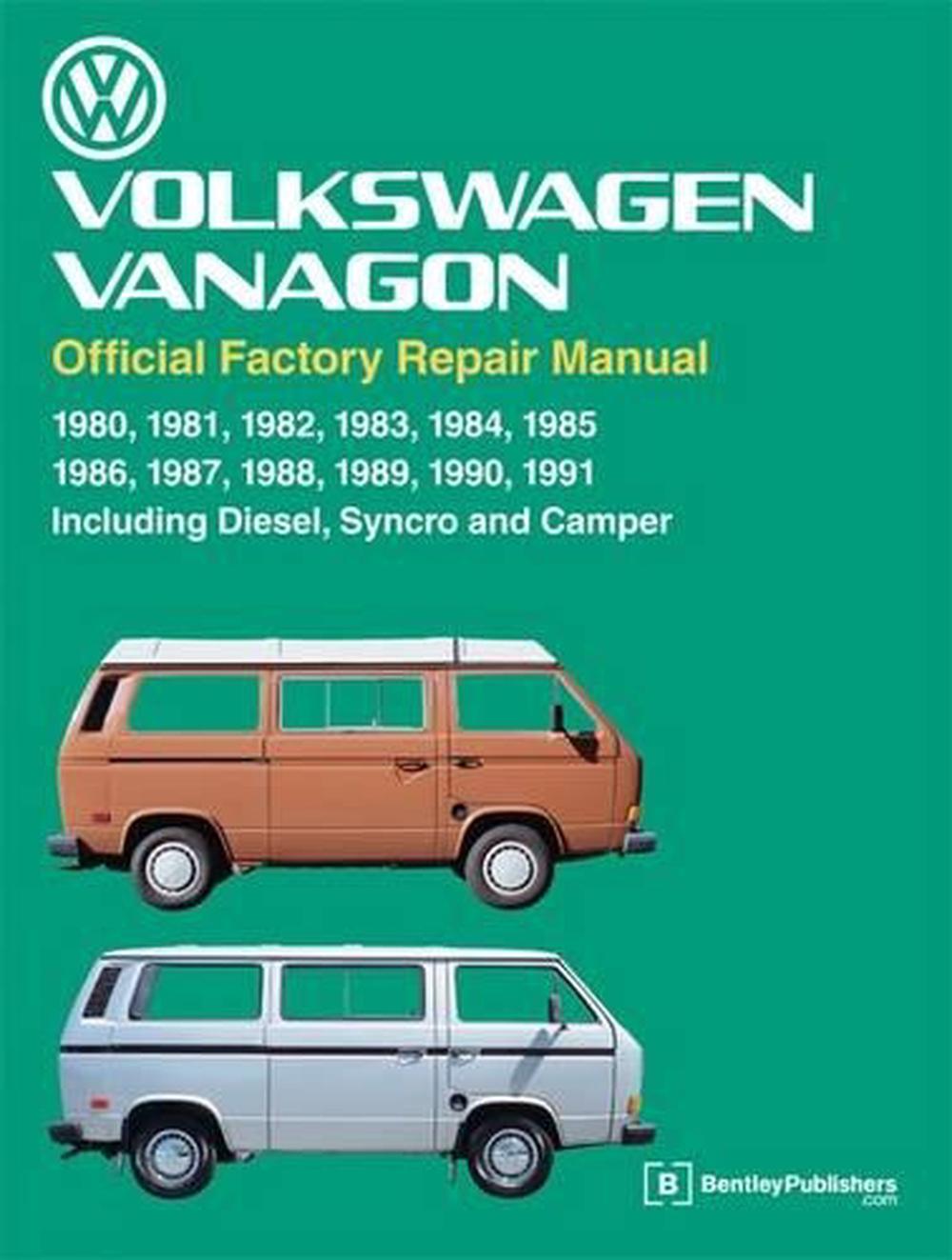 Volkswagen Vanagon Repair Manual: 1980, 1981, 1982, 1983, 1984, 1985, 1986, 1987, 1988, 1989, 1990, 1991