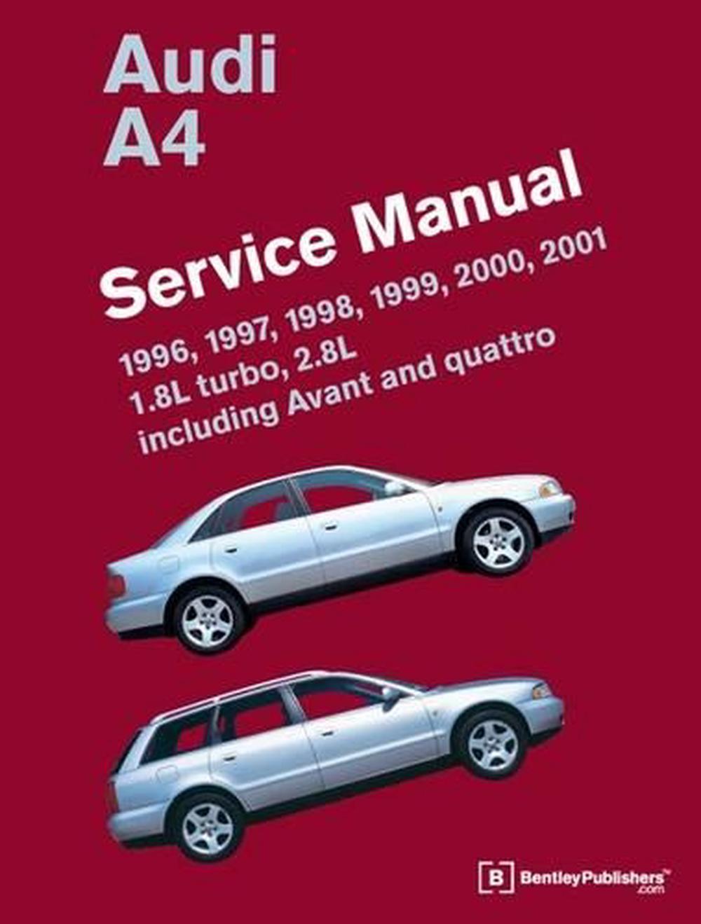 Audi A4 (B5) Service Manual: 1996, 1997, 1998, 1999, 2000, 2001: 1.8l