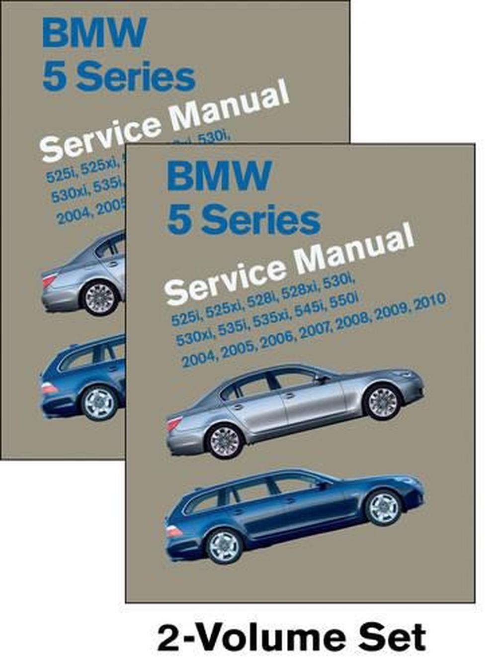 BMW 5 Series (E60, E61) Service Manual: 2004, 2005, 2006, 2007, 2008, 2009,  2010: 525i, 525xi, 528i, 528xi, 530i, 530xi, 535i, 535xi, 545i, 550i
