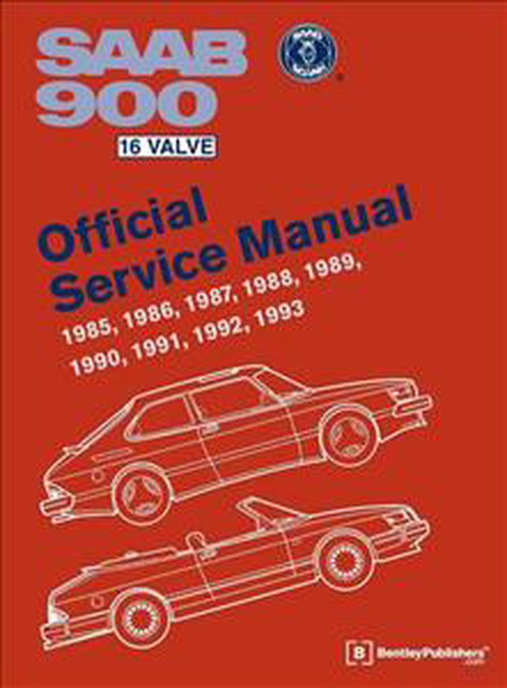 SAAB 900 16 Valve Official Service Manual: 1985, 1986, 1987, 1988, 1989 ...