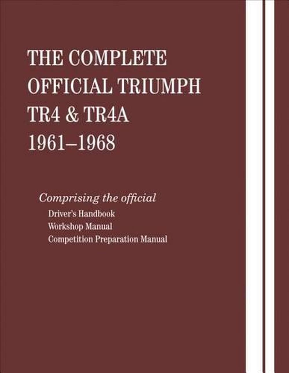 The Complete Official Triumph Tr4 Amp Tr4a 1961 1962 1963