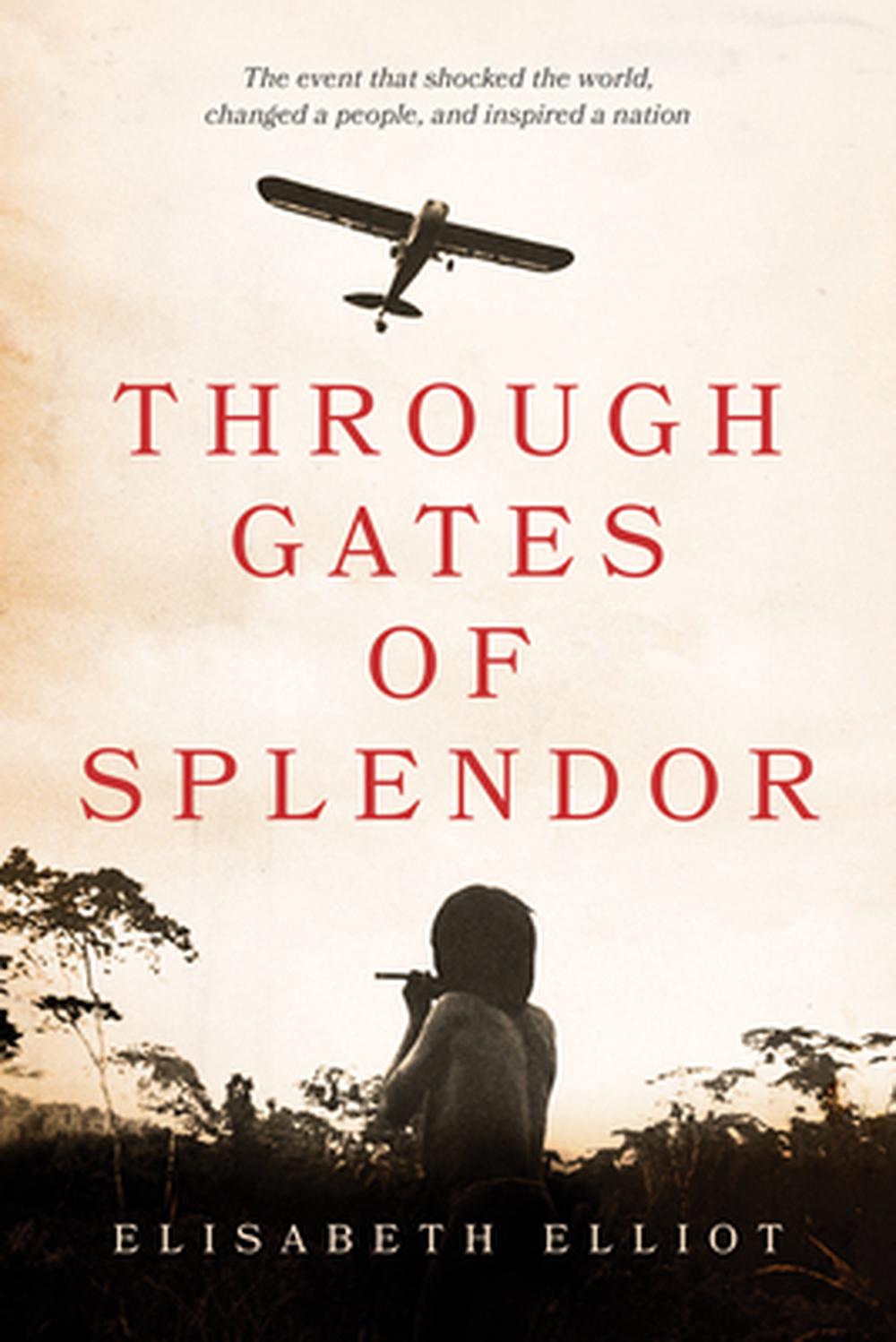 Through Gates of Splendor by Elisabeth Elliot (English ...