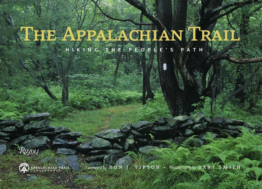 The Appalachian Trail Hiking the People's Path by Bart