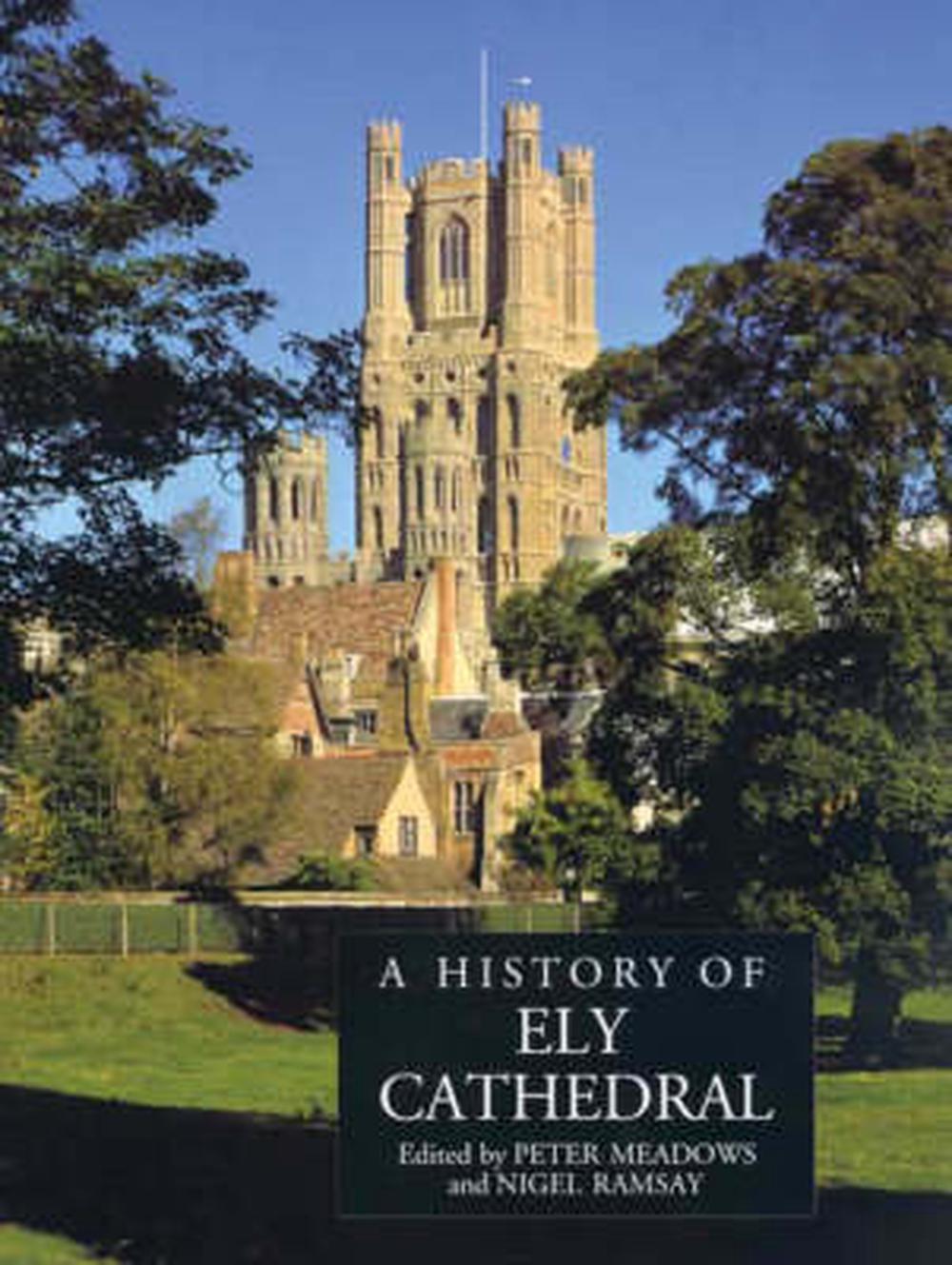 A History Of Ely Cathedral By John C Fry English