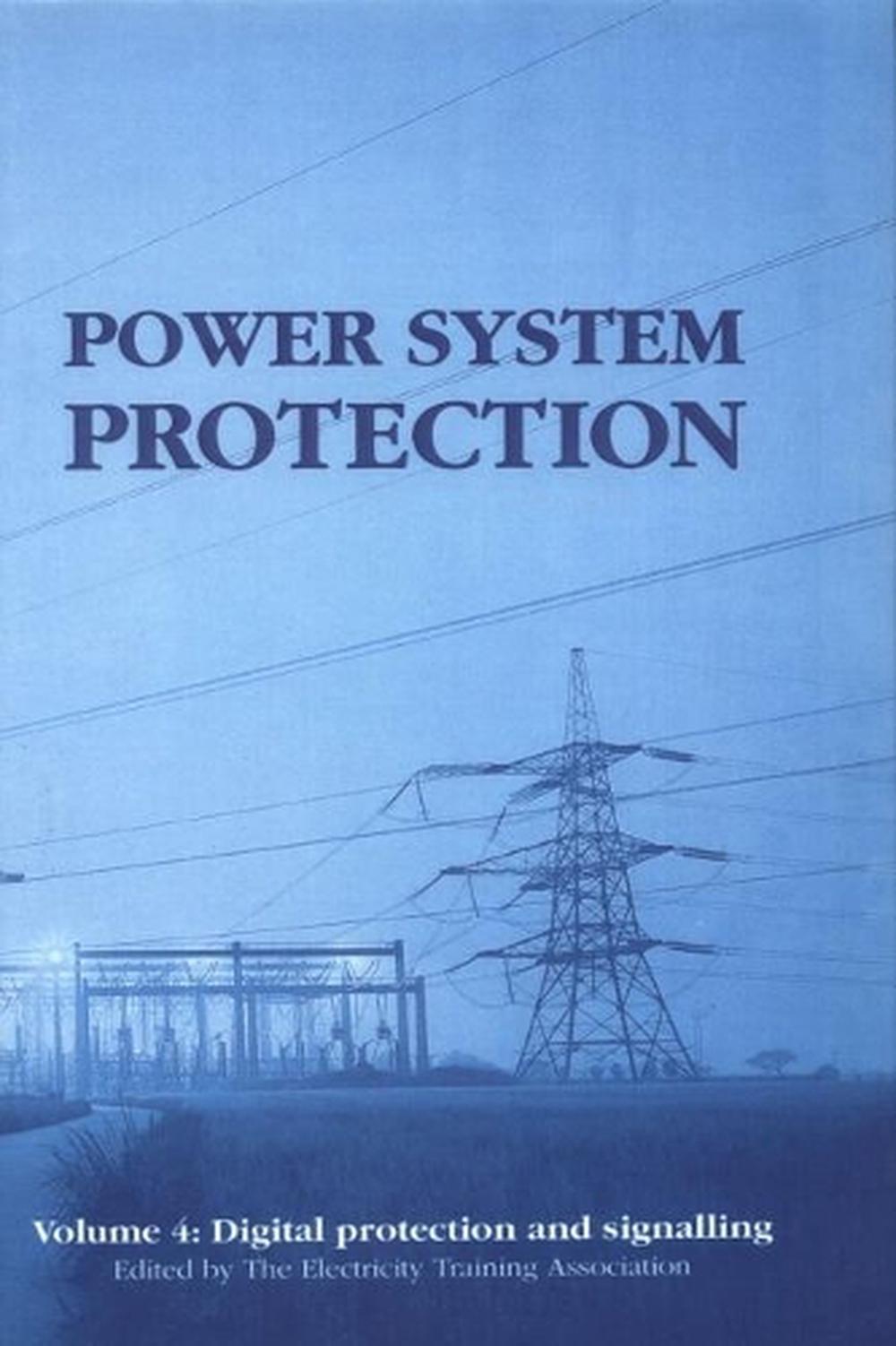 Power System Protection by Electricity Training Association Hardcover