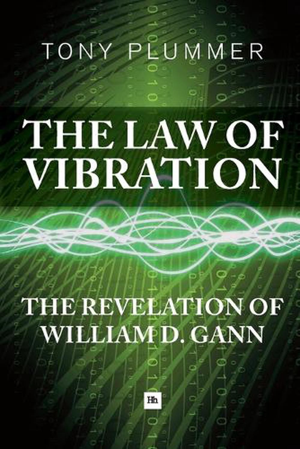 The Law of Vibration The Revelation of William D. Gann by Plummer Tony
