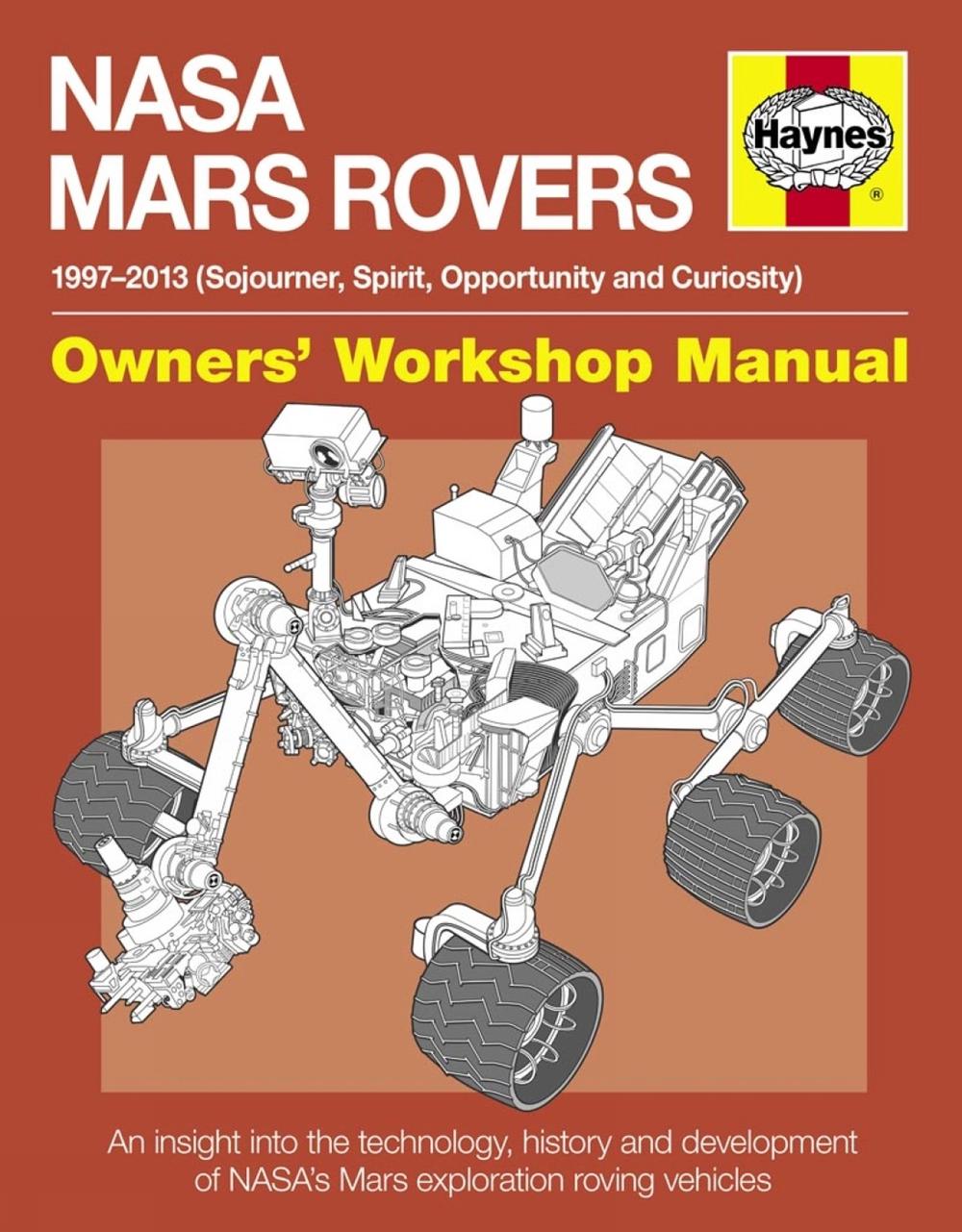 Mars Rovers Manual: An insight into the technology, history and