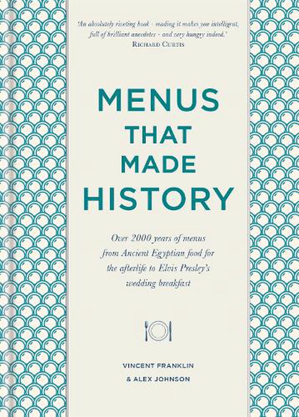 menus-that-made-history-over-2000-years-of-menus-from-ancient-egyptian-food-for-9780857835284