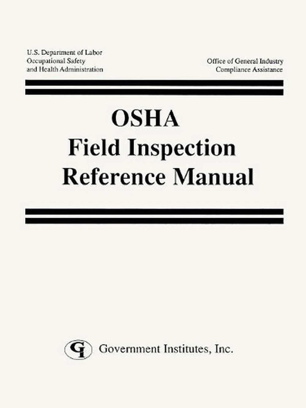 OSHA Field Inspection Reference Manual by U.S