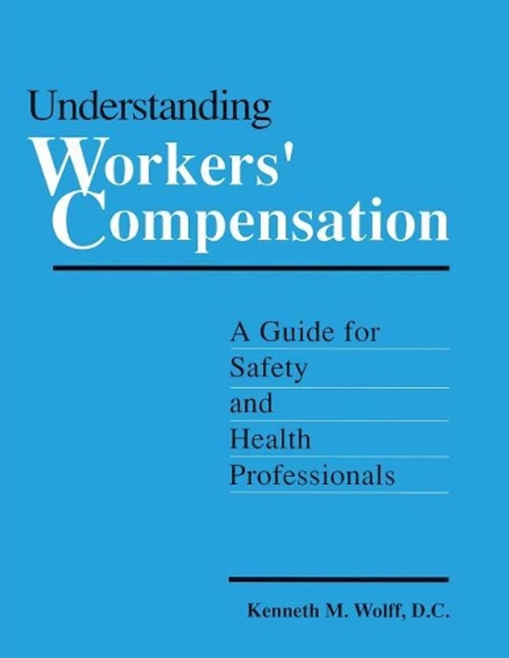 Understanding Workers' Compensation: A Guide for Safety and Health ...