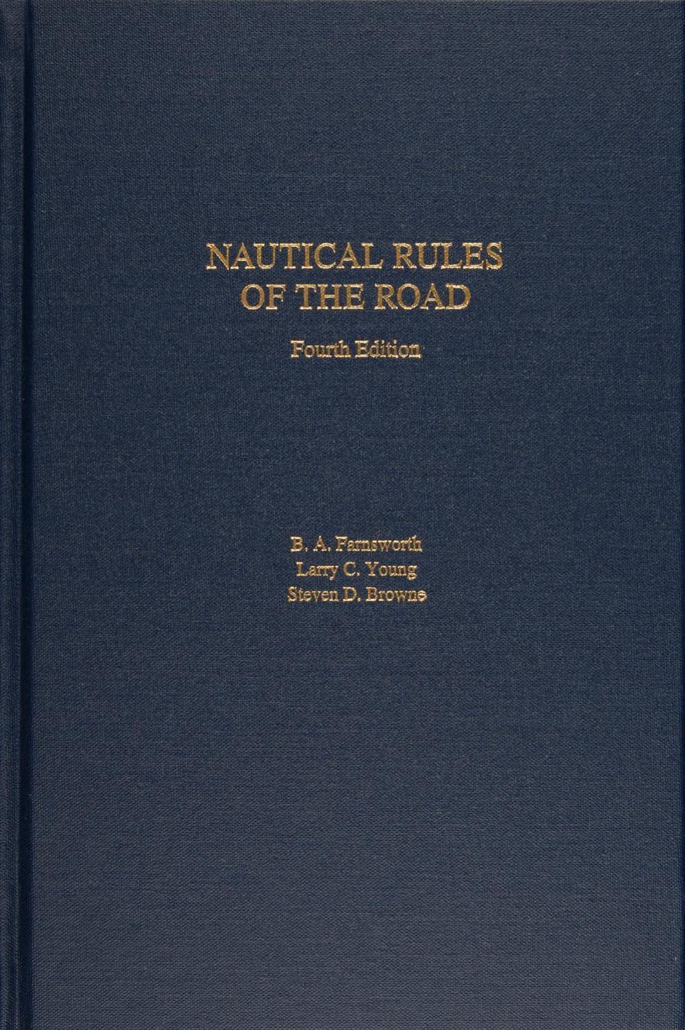 Nautical Rules of the Road The International and Inland Rules by Larry