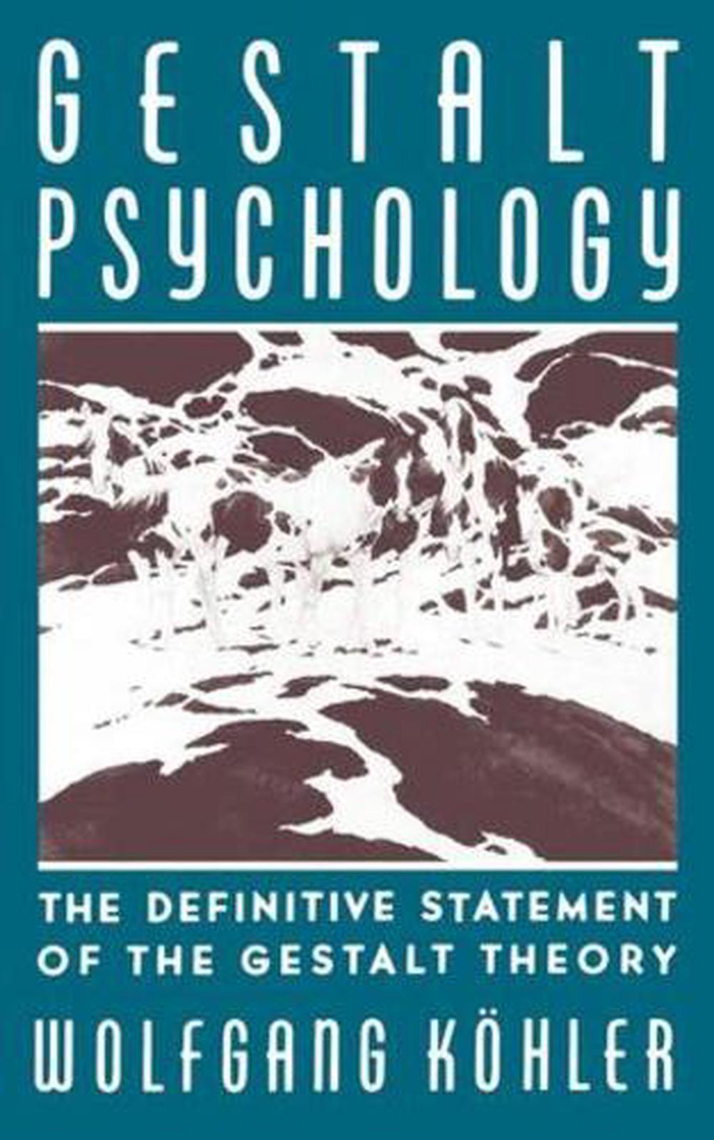 Gestalt Psychology: The Definitive Statement of the Gestalt Theory by ...