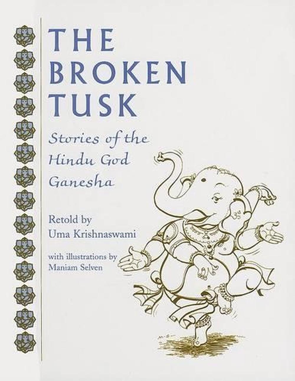 The Broken Tusk Stories of the Hindu God Ganesha by Uma Krishnaswami (English) 9780874838060 eBay