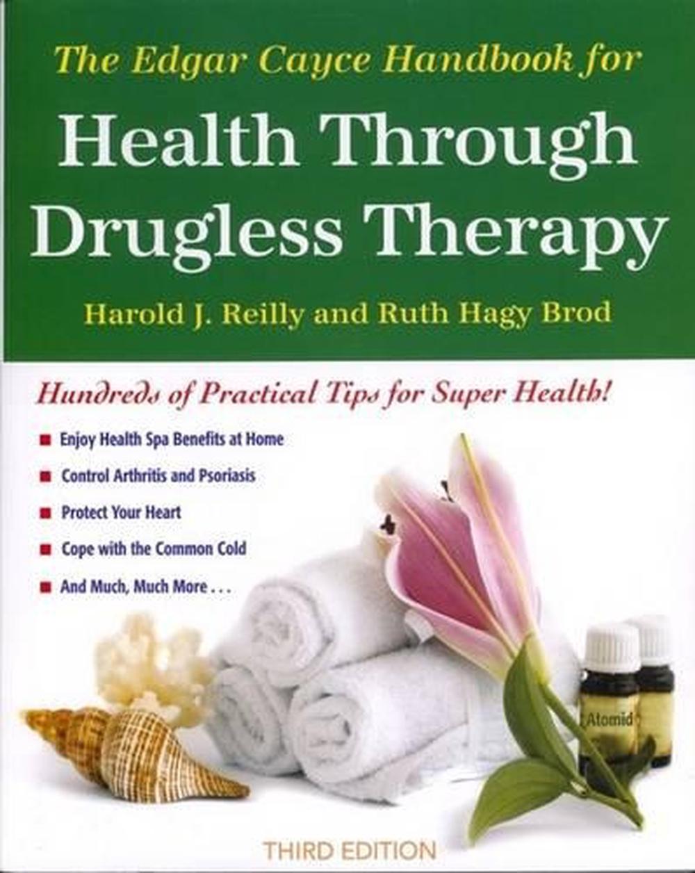 The Edgar Cayce Handbook For Health Through Drugless Therapy By Harold