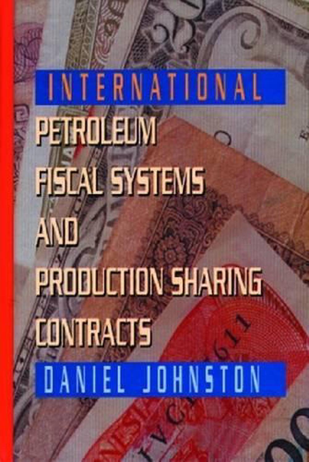 International Petroleum Fiscal Systems And Production Sharing Contracts ...