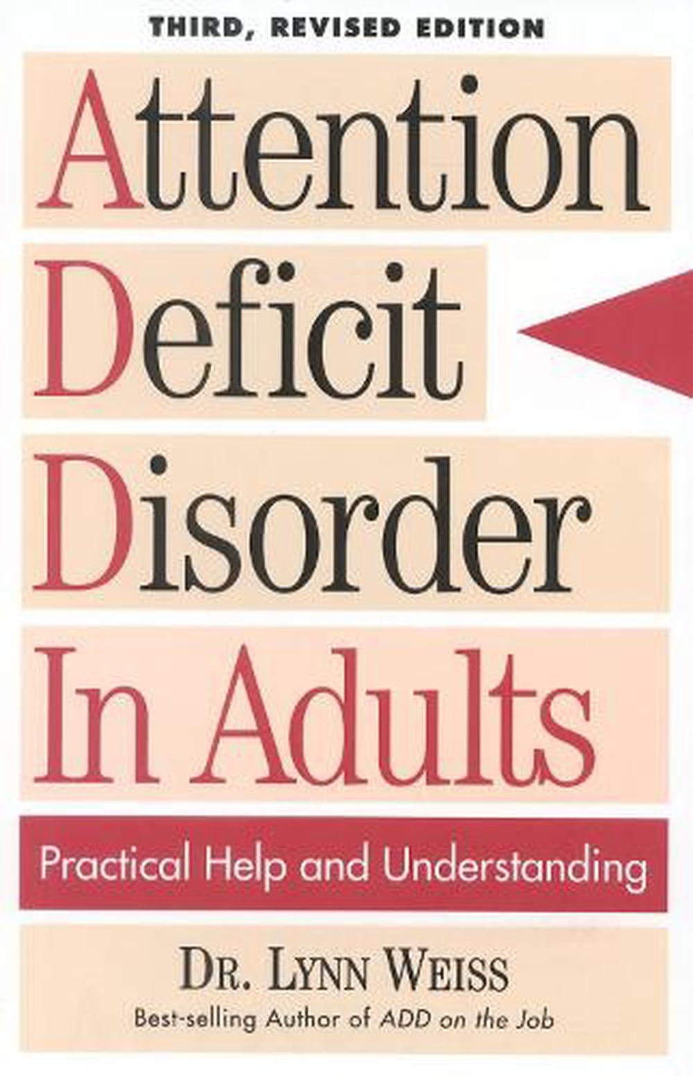 Attention Deficit Disorder In Adults Practical Help And Understanding By Lynn W 9780878339792