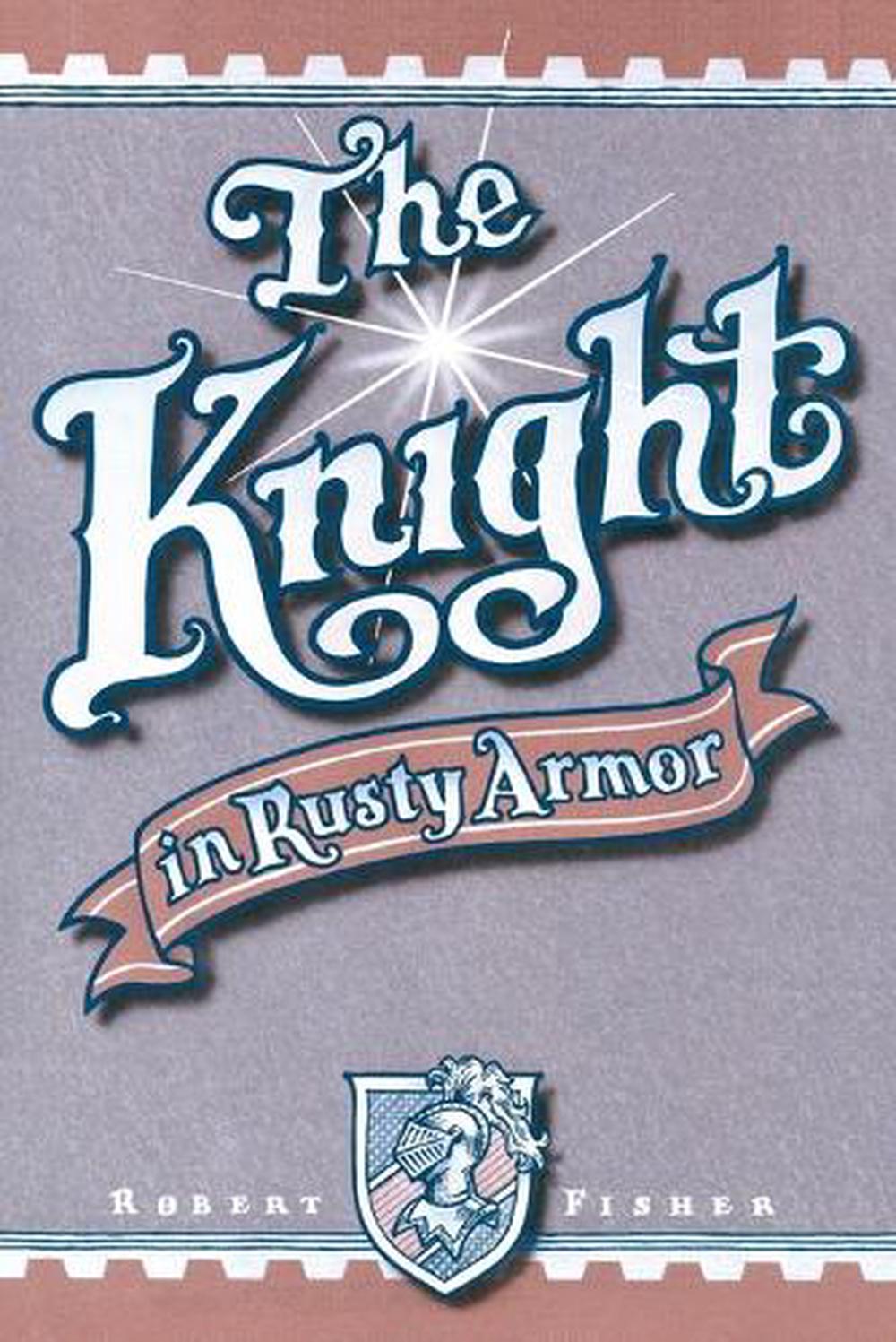 The Knight in Rusty Armor by Robert Fisher (English) Paperback Book