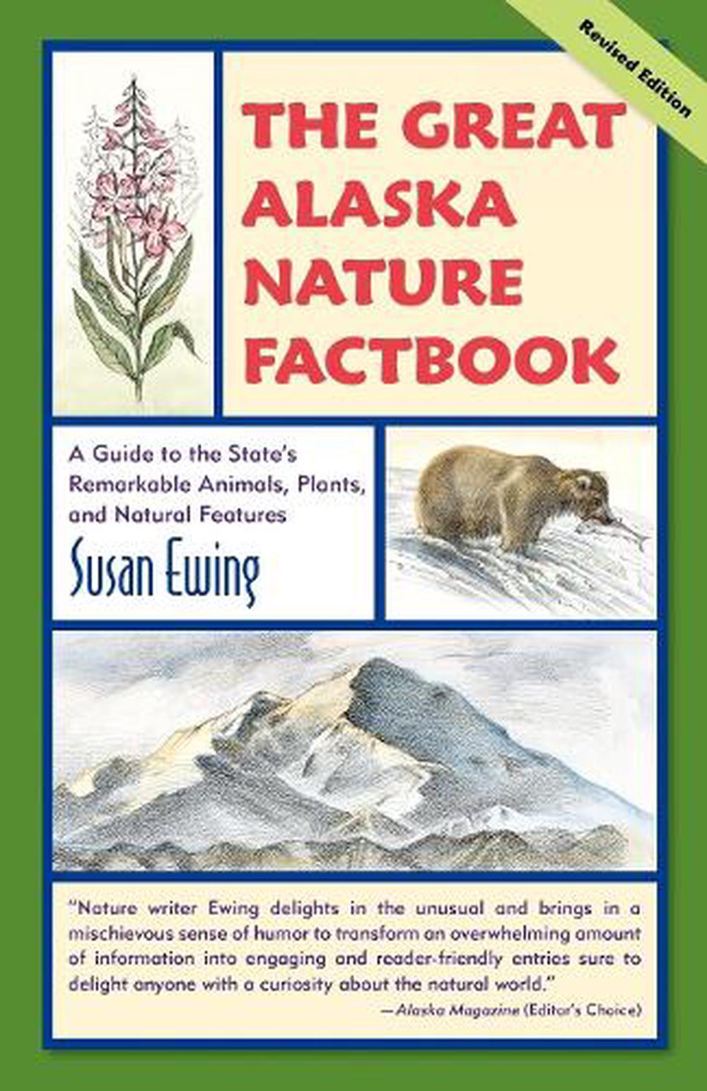 The Great Alaska Nature Factbook: A Guide To The State's Remarkable ...