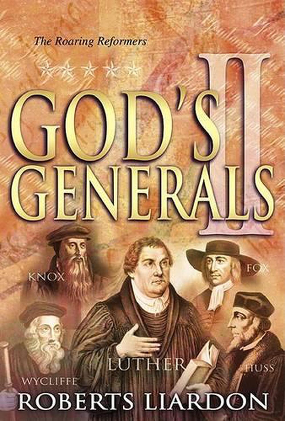 God's Generals Volume 2: The Roaring Reformers By Roberts Liardon ...