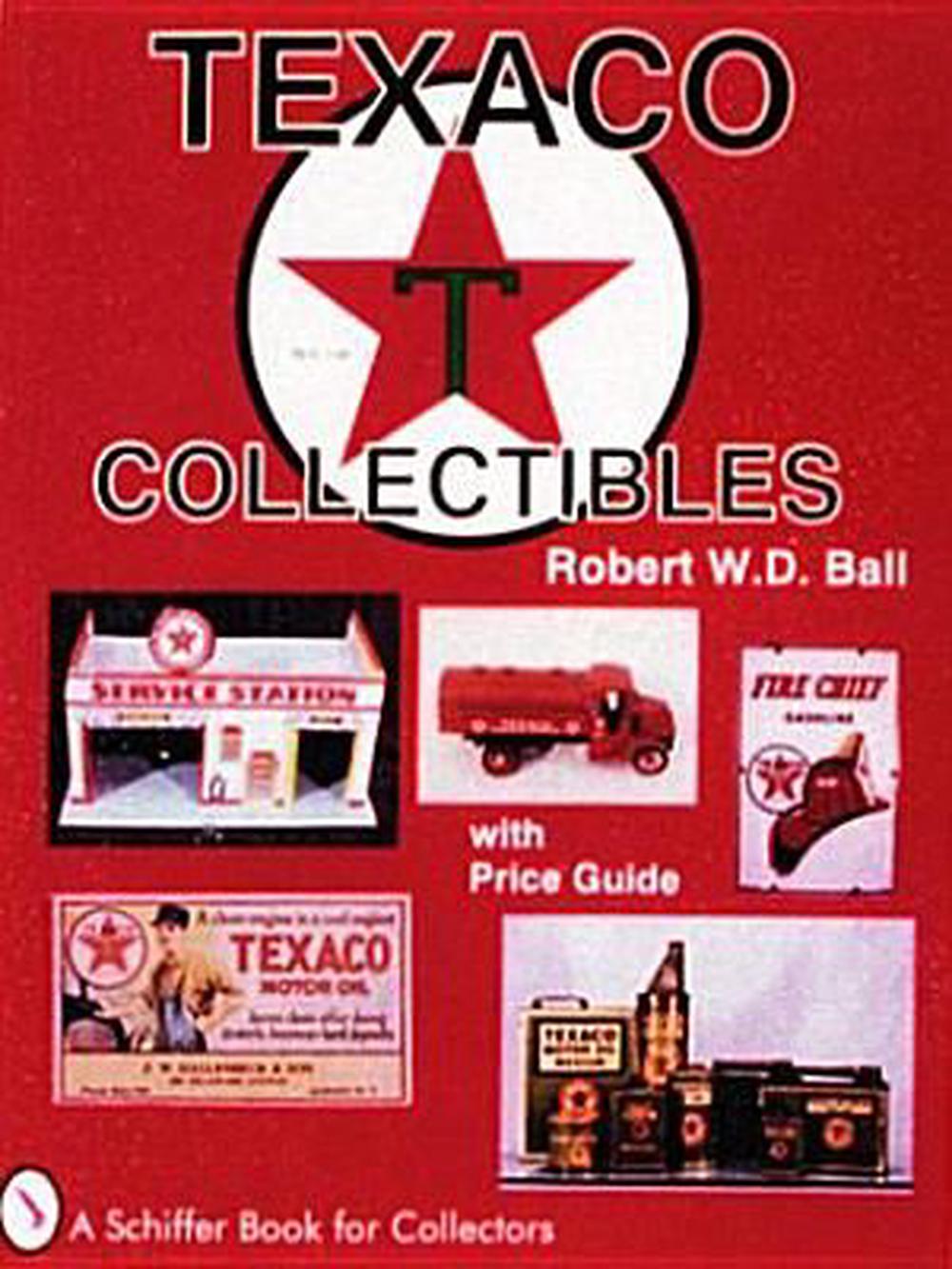 Texaco Collectibles with Price Guide by Robert Ball (English) Paperback