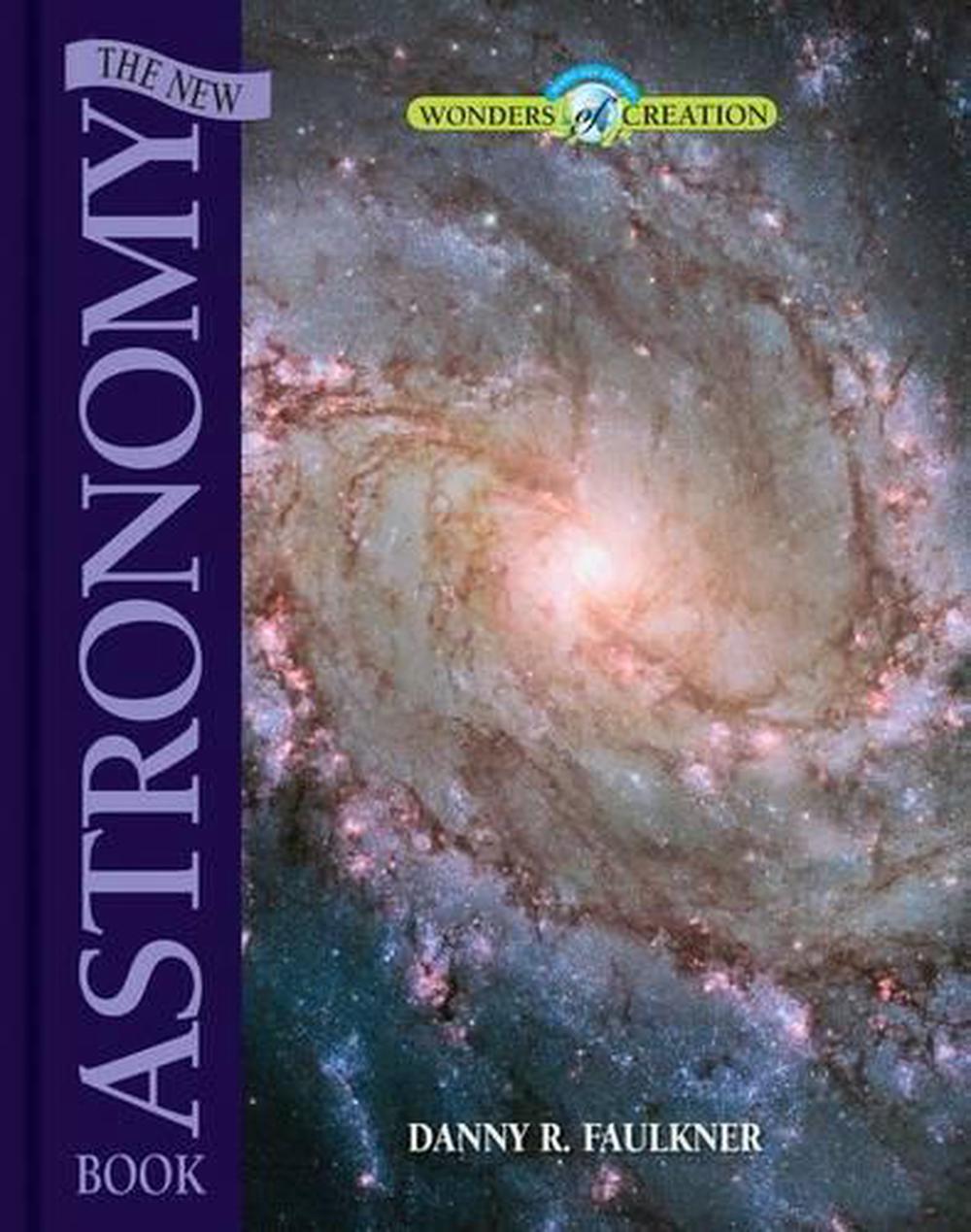 The New Astronomy Book by Danny R. Faulkner (English) Hardcover Book ...