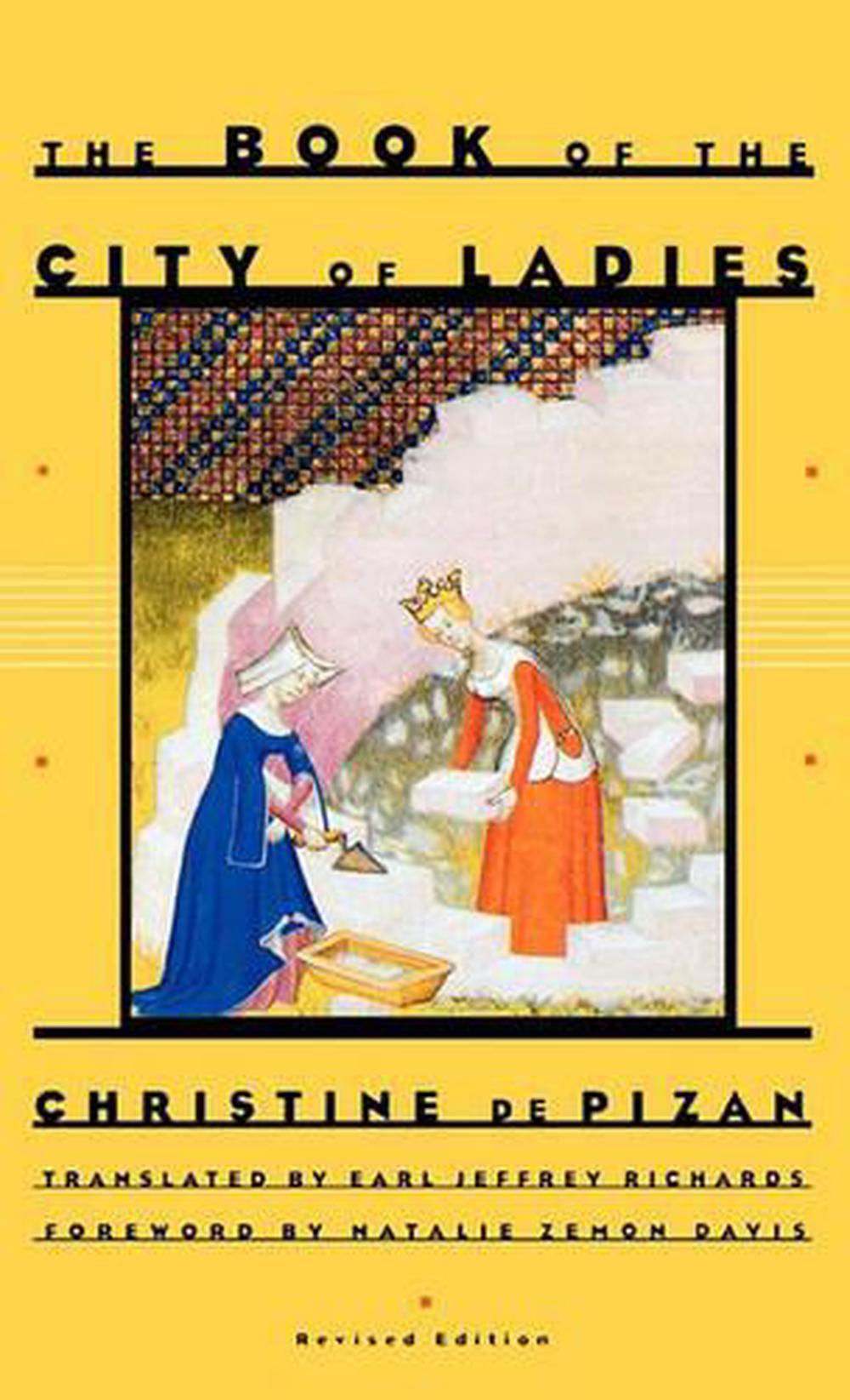 The Book of the City of Ladies by Christine De Pizan