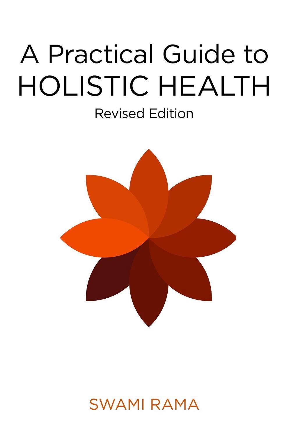 A Practical Guide to Holistic Health by Swami Rama (English) Paperback Book Free 9780893891749