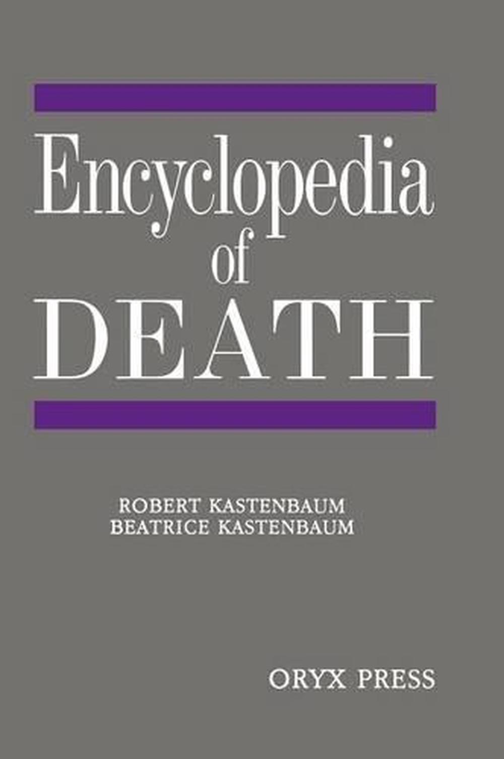 Encyclopedia of Death by Robert Kastenbaum (English) Hardcover Book