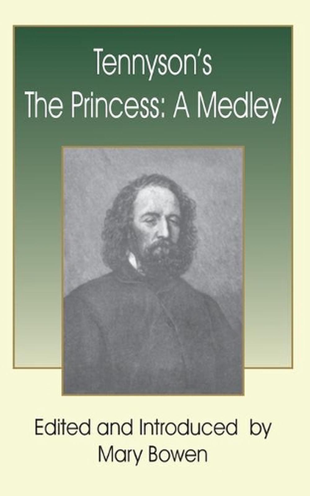 Tennyson's the Princess A Medley by Alfred Tennyson (English