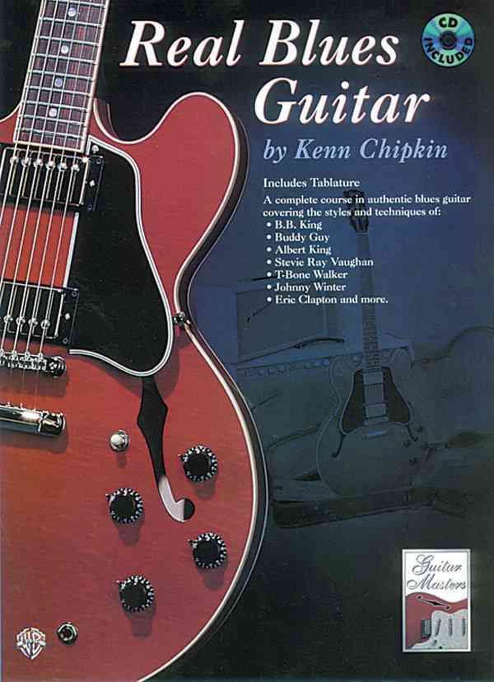 Real Blues Guitar: A Complete Course in Authentic Blues Guitar, Book ...