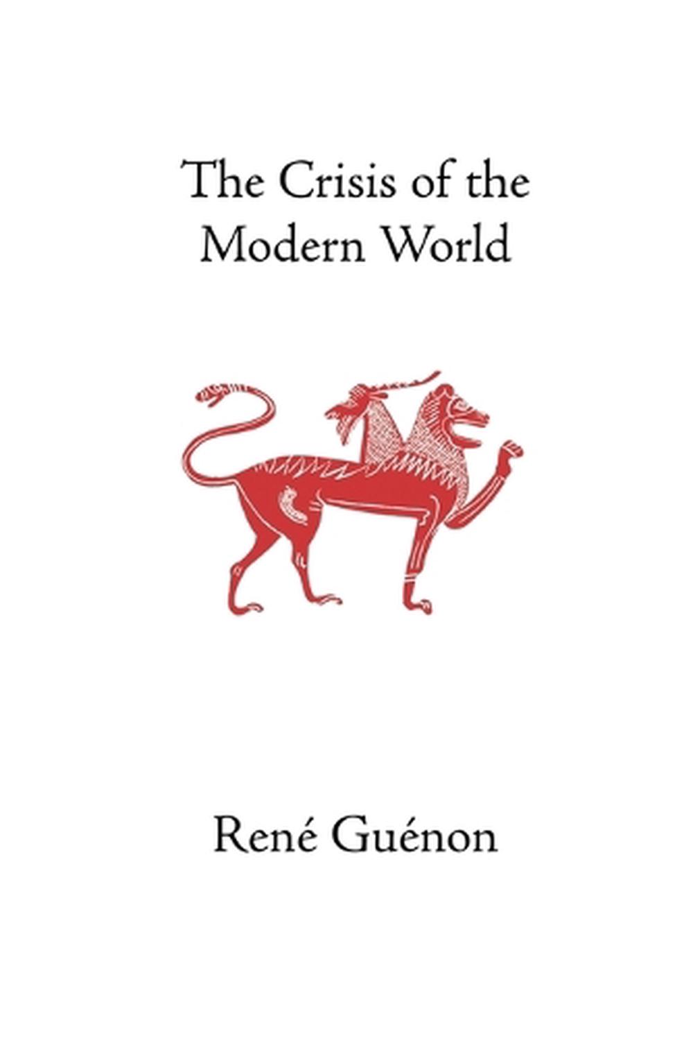 The Crisis of the Modern World 4th Edition by James Richard Wetmore (English) Pa
