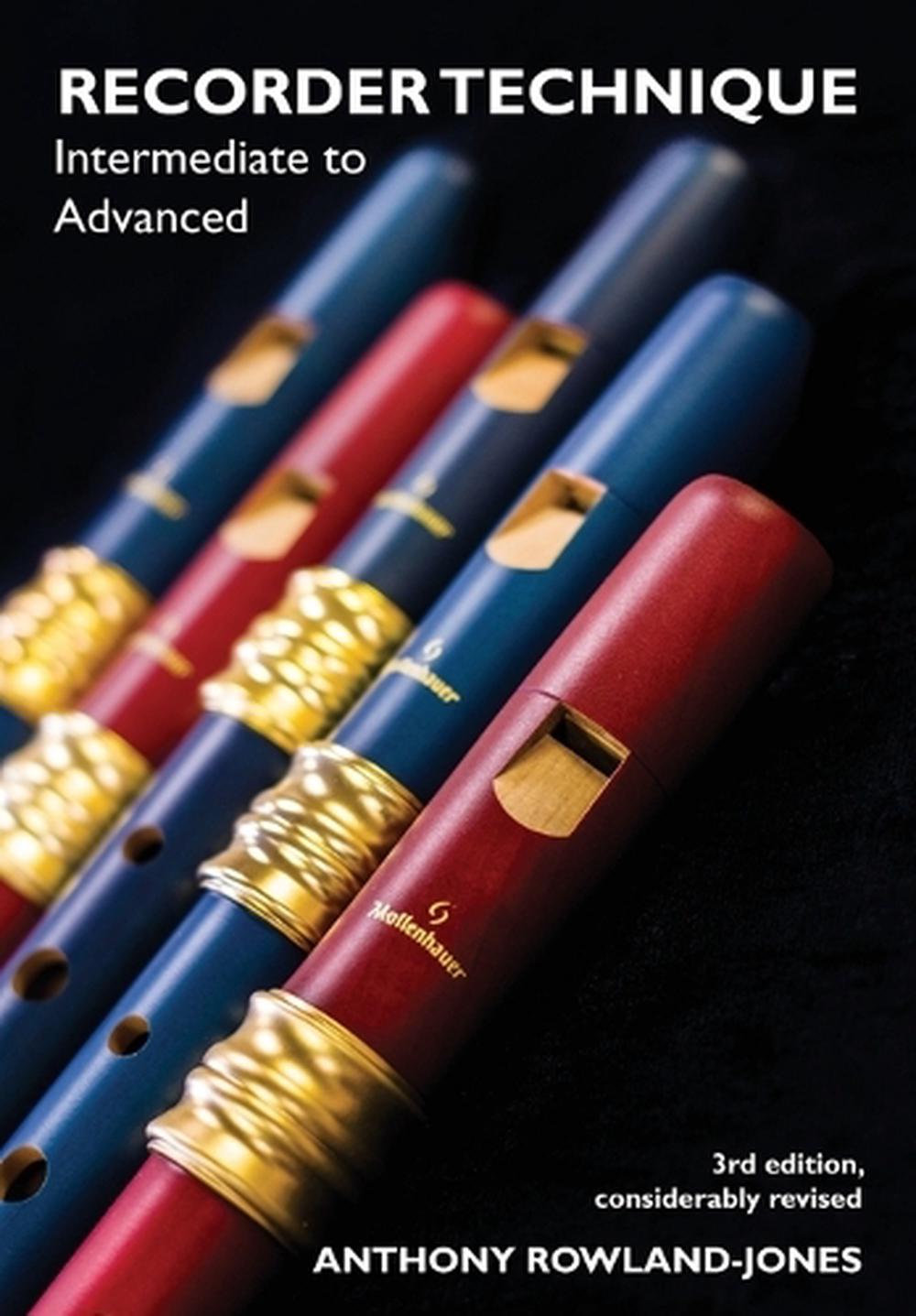 Recorder Techniques intermediate to advanced by Anthony RowlandJones