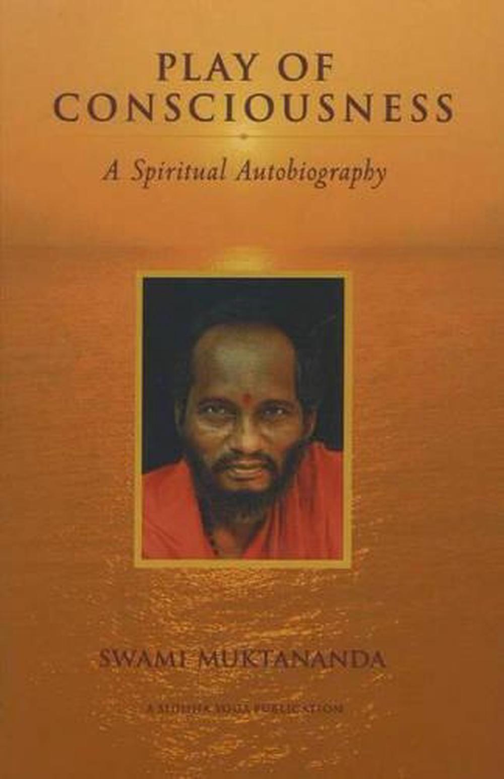 Play of Consciousness A Spiritual Autobiography by Swami Muktananda (English) P 9780911307818