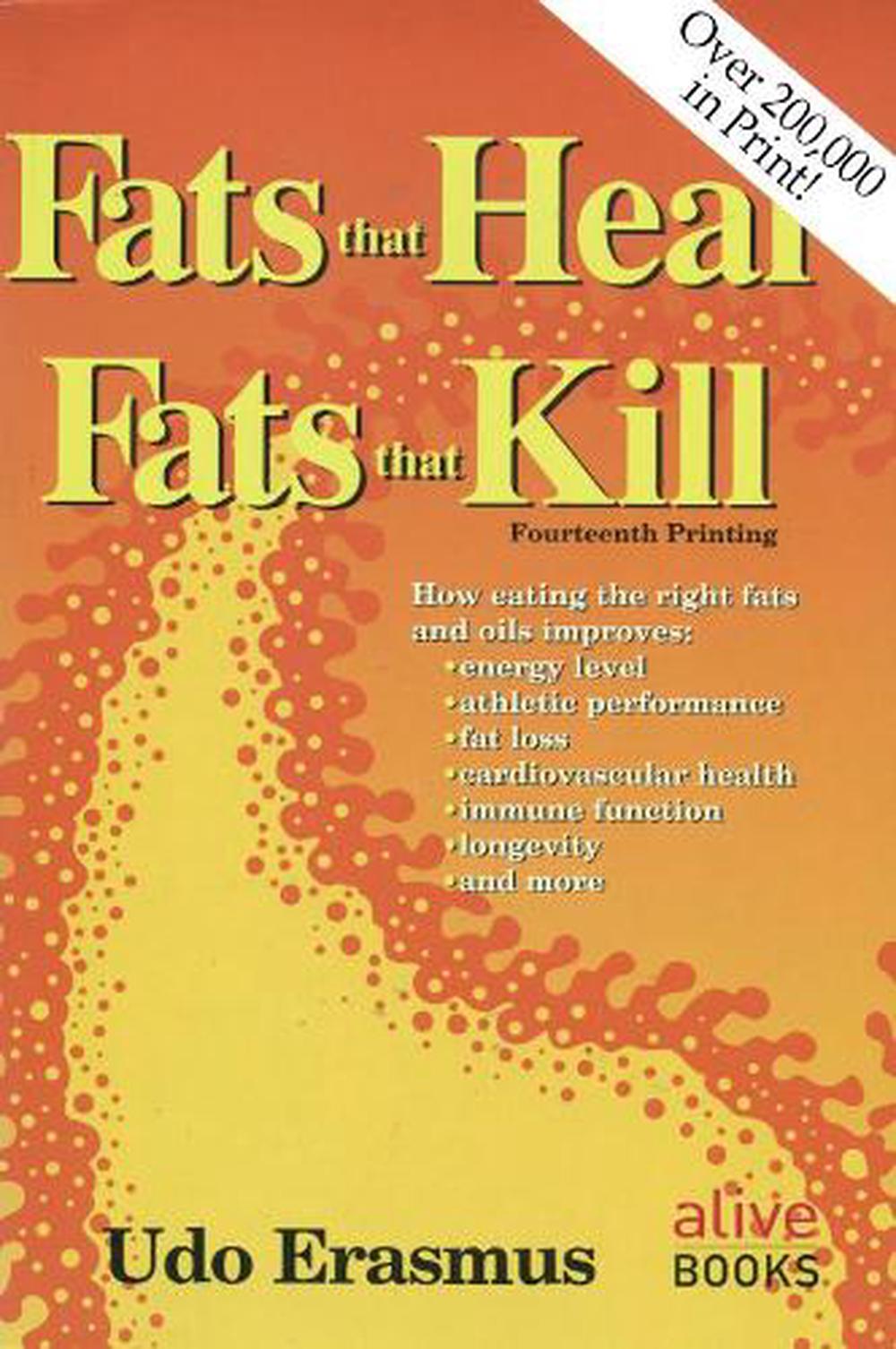 Fats That Heal, Fats That Kill by Udo Erasmus (English) Paperback Book
