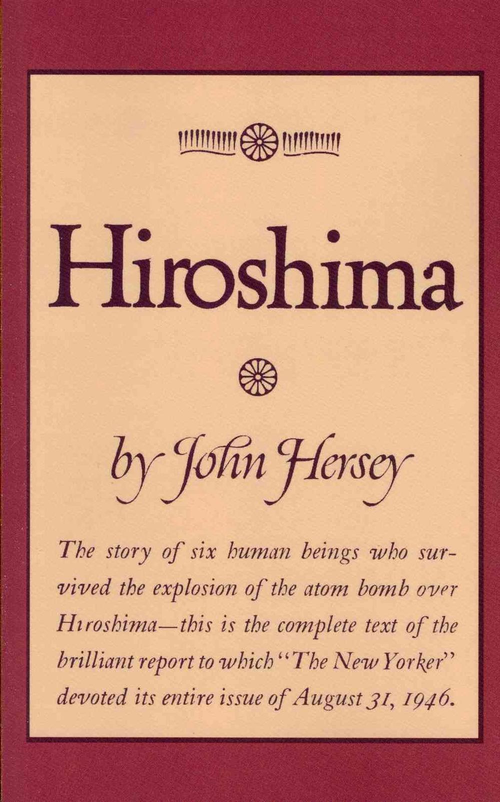 Hiroshima by John Hersey Hiroshima by John Hersey