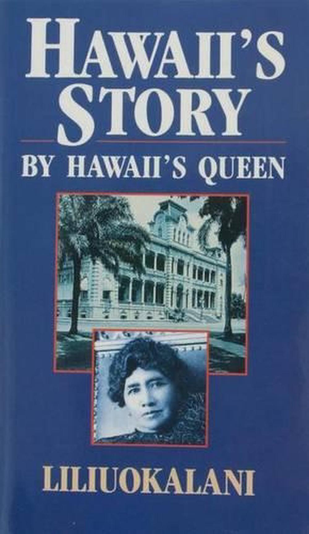 Hawaii's Story by Hawaii's Queen by Liliuokalani (English) Mass Market