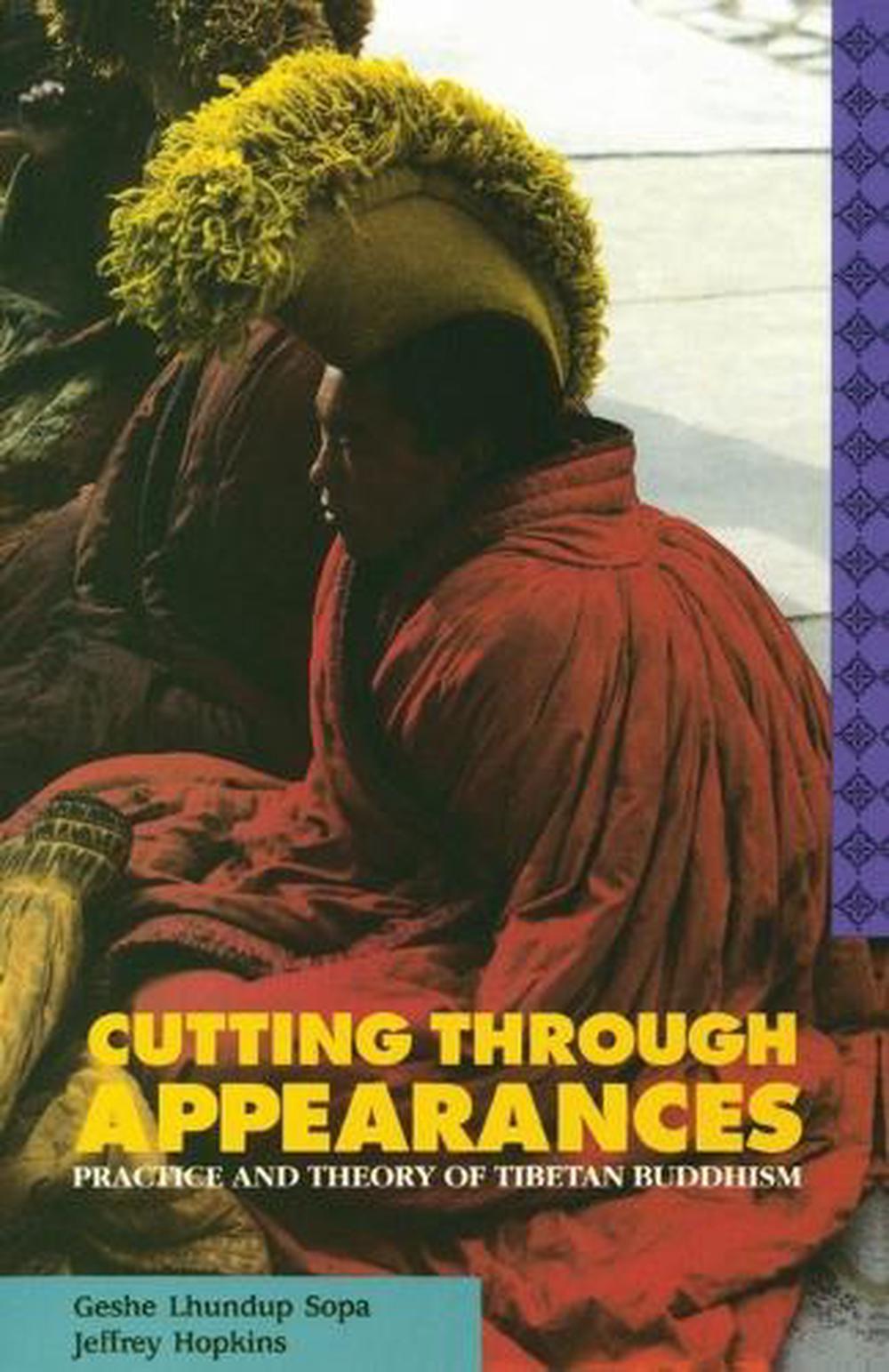 Details About Cutting Through Appearances Practice And Theory Of Tibetan Buddhism By Geshe Lh - 