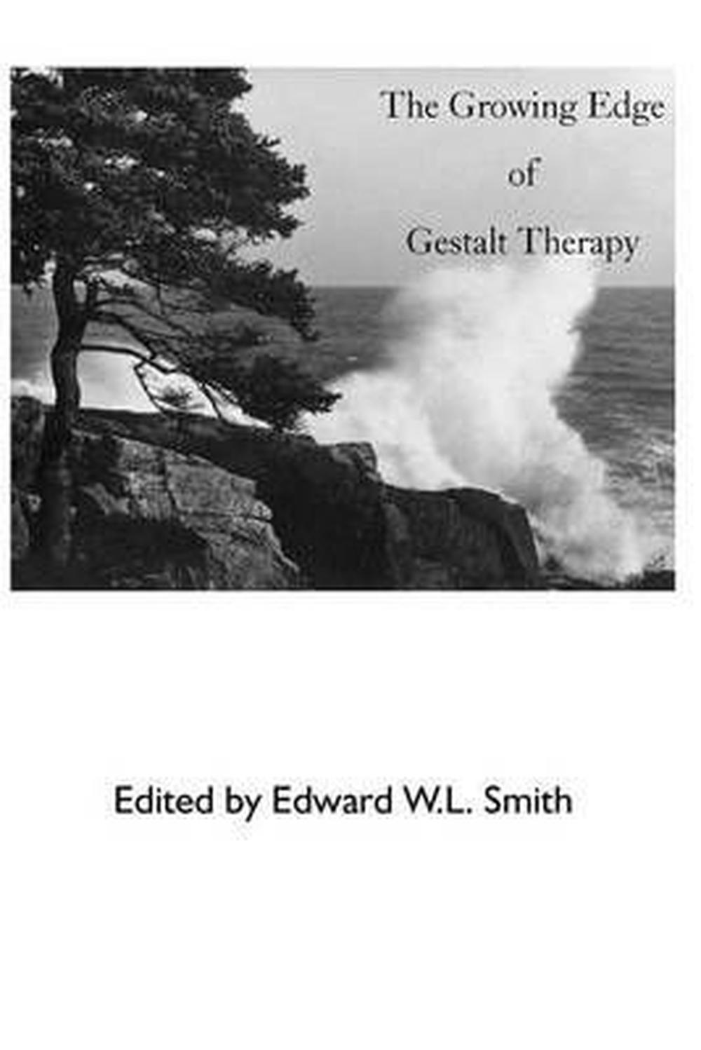Growing Edge of Gestalt Therapy by Edward, W. L. Smith (English