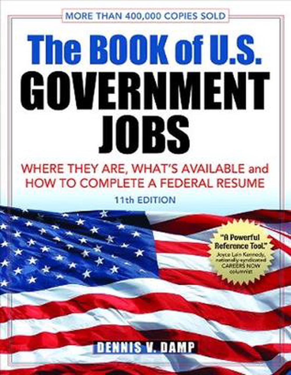 The Book of U.S. Government Jobs Where They Are, What's Available, & How to Com 9780943641294