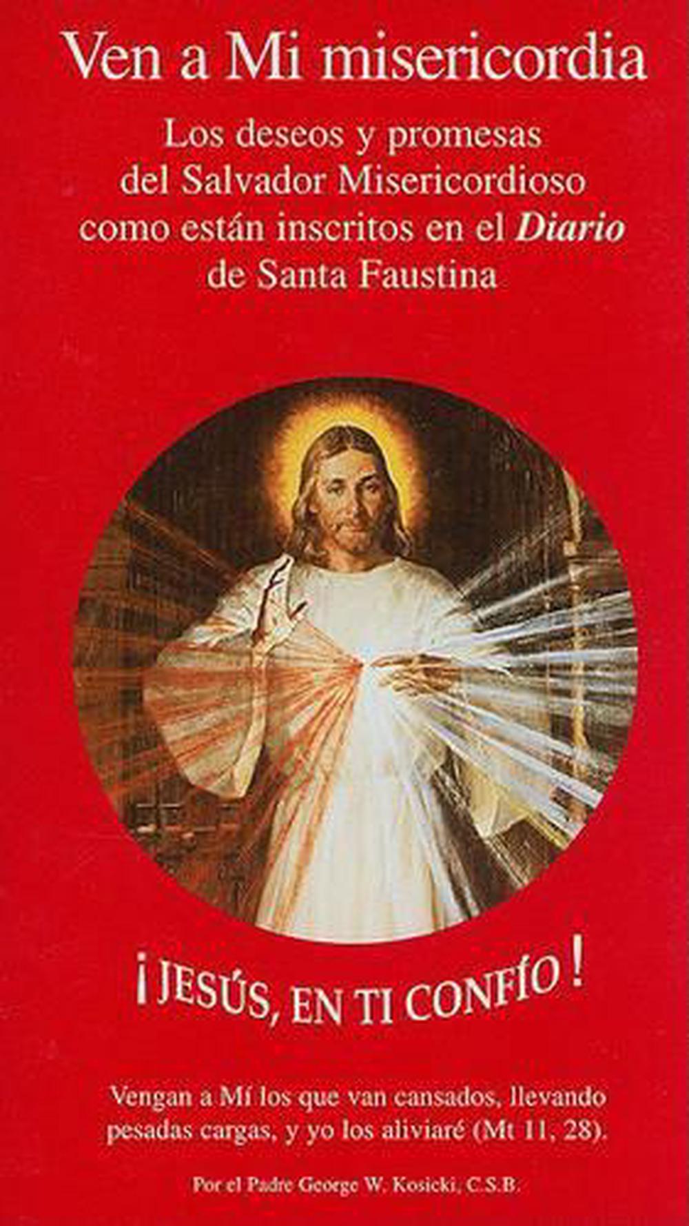 Ven A Mi Misericordia: Los Deseos y Promesas del Salvador Misericordioso Como Es