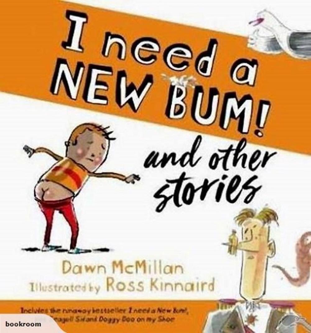 I Need a New Bum! and other stories by Dawn McMillan (English ...